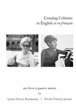 Crossing Cultures: In English Et En Francais de Lynne Breakstone