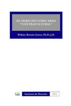 El Derecho Como Arma Contracultural: A Concise Guide to Multiple Sclerosis and Immune System Repair de Samot Wilkins Roman