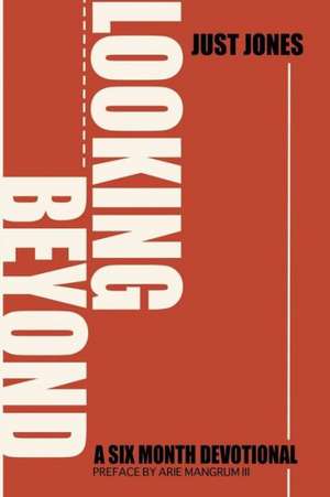 Looking Beyond de Just Jones