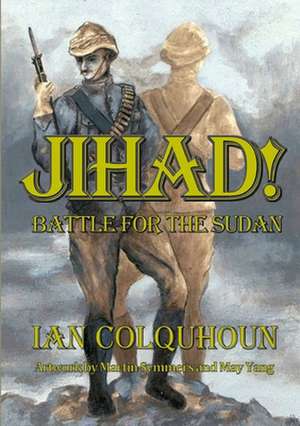 Jihad! Battle for the Sudan de Ian Colquhoun