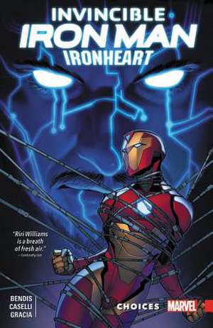 Invincible Iron Man: Ironheart Vol. 2 - Choices de Brian Michael Bendis