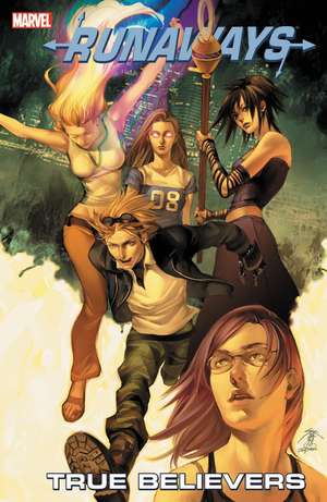 Runaways Vol. 4: True Believers de Brian K. Vaughan