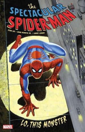 Spectacular Spider-Man: Lo, This Monster de Stan Lee