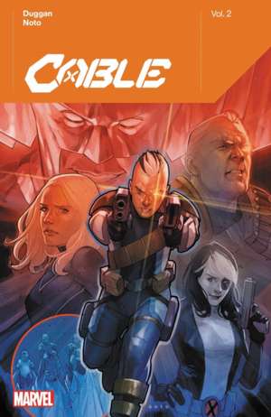 Cable by Gerry Duggan Vol. 2 de Gerry Duggan