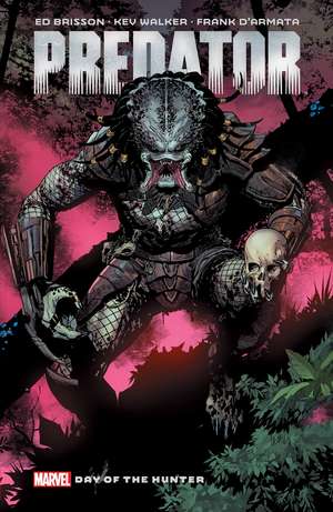 Predator By Ed Brisson Vol. 1: Day of The Hunter de Ed Brisson