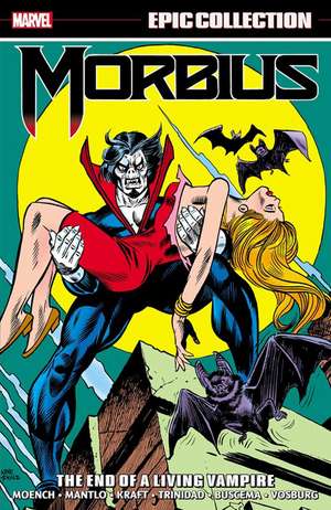 Morbius Epic Collection: The End of a Living Vampire de Doug Moench