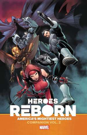 Heroes Reborn: Earth's Mightiest Heroes Companion Vol. 2 de Ethan Sacks