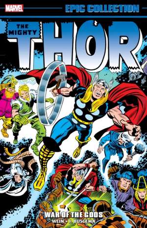 Thor Epic Collection: War Of The Gods de Len Wein