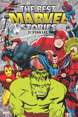 The Best Marvel Stories By Stan Lee Omnibus de Stan Lee