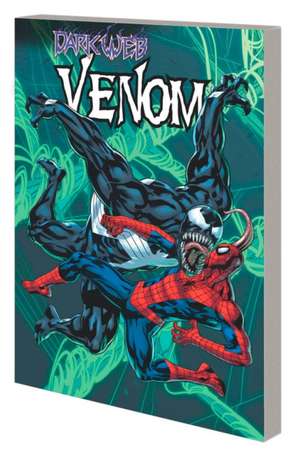 Venom by Al Ewing & Ram V Vol. 3: Dark Web de Al Ewing