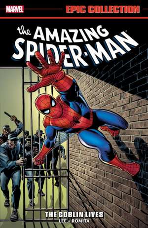 Amazing Spider-Man Epic Collection: The Goblin Lives de Stan Lee