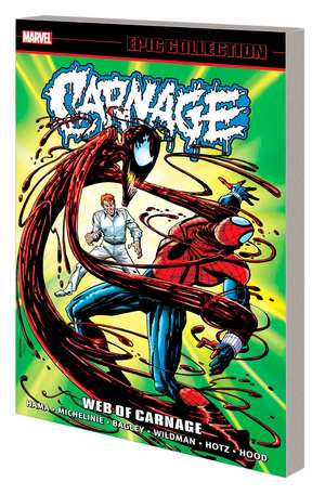 Carnage Epic Collection: Web Of Carnage de Art Nichols