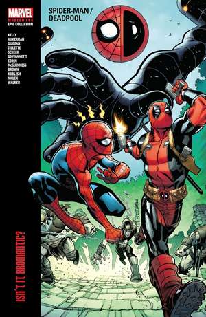 Spider-Man/Deadpool Modern Era Epic Collection: Isn't It Bromantic de Joe Kelly