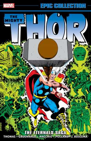 Thor Epic Collection: The Eternals Saga de Roy Thomas