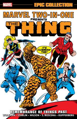 Marvel Two-In-One Epic Collection: Remembrance of Things Past de Marv Wolfman