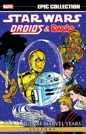 Star Wars Legends Epic Collection: The Original Marvel Years - Droids & Ewoks de David Manak