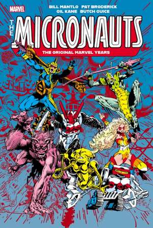 Micronauts: The Original Marvel Years Omnibus Vol. 2 de Bill Mantlo