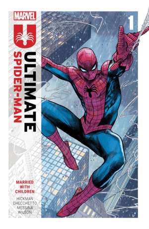 Ultimate Spider-Man by Jonathan Hickman Vol. 1: Married With Children de Jonathan Hickman