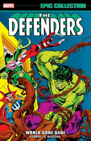 Defenders Epic Collection: World Gone Sane de Steve Gerber