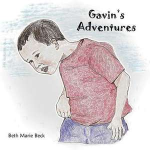 Gavin's Adventures de Beth Marie Beck