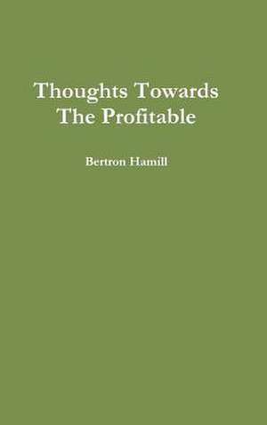 Thoughts Towards the Profitable de Bertron Hamill
