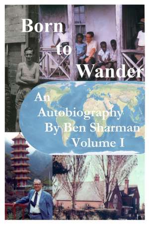 Born To Wander Volume I de Ben Sharman