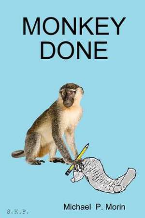 Monkey Done de Michael Morin