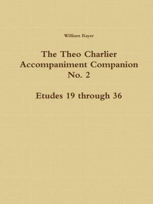 The Theo Charlier Accompaniment Companion No. 2 de William Rayer