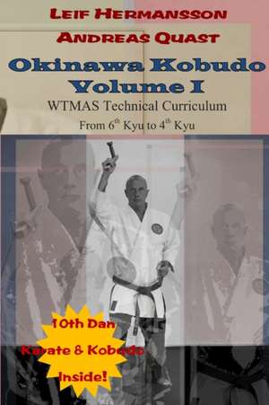 Okinawa Kobudo - Volume I de Andreas Quast