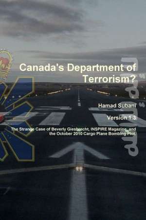 Canada's Department of Terrorism? de Hamad Subani