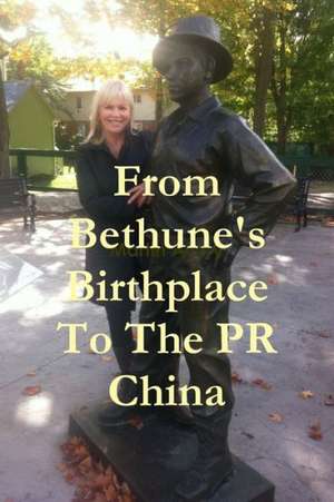 From Bethune's Birthplace to the PR China de Martin Avery