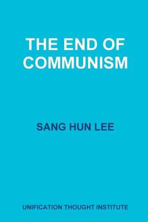 The End of Communism de Sang Hun Lee