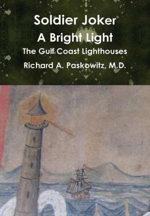 Soldier Joker a Bright Light de M. D. Richard a. Paskowitz