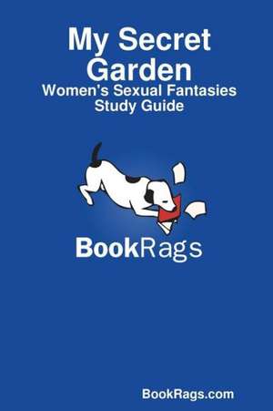 My Secret Garden: Women's Sexual Fantasies Study Guide de Bookrags Com