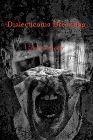 Dialecticoma Dreaming de Cristina Archer