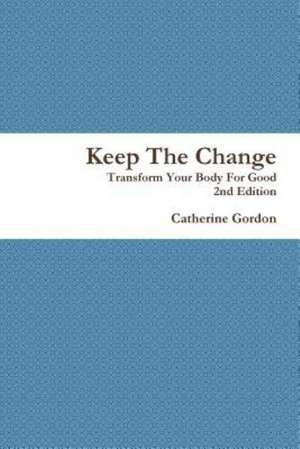 Gordon, C: Keep The Change 2nd Edition