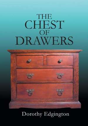 The Chest of Drawers de Dorothy Edgington