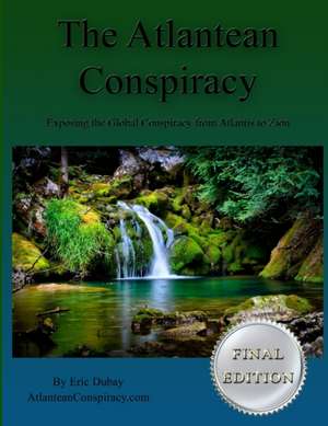 The Atlantean Conspiracy (Final Edition) de Eric DuBay