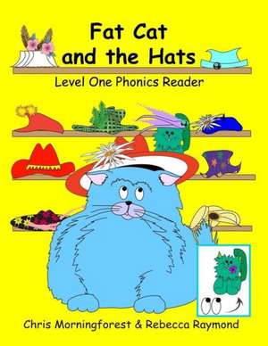 Fat Cat and the Hats - Level One Phonics Reader de Chris Morningforest