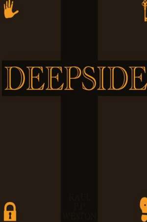 Deepside de Raul P. P. Weston