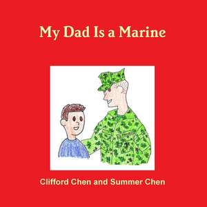 My Dad Is a Marine (Boy) de Clifford Chen