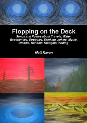 Flopping on the Deck de Matt Kavan