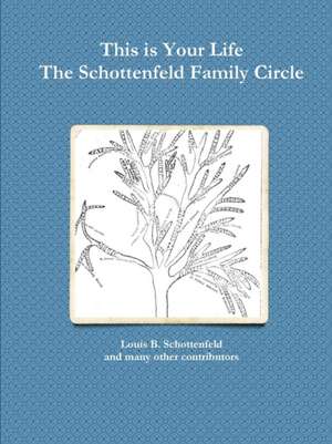 The Schottenfeld Family Circle de Louis B. Schottenfeld