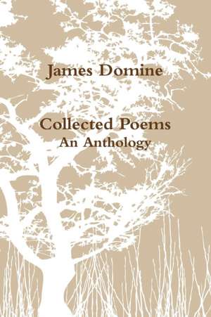 Collected Poems de James Domine