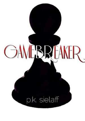 Gamebreaker de P. K. Sielaff