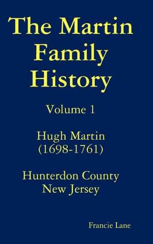 The Martin Family History de Francie Lane