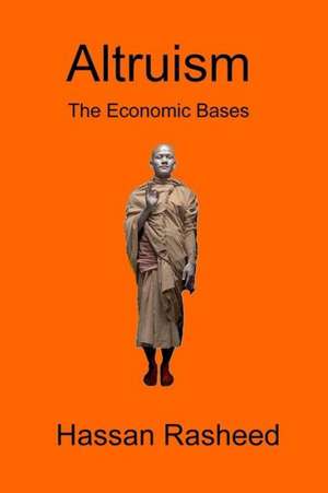 Altruism: The Economic Bases de Hassan Rasheed