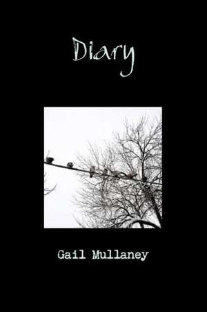 Diary de Gail Mullaney