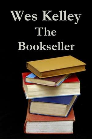 The Bookseller de Wes Kelley