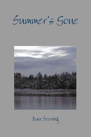 Summer's Gone - Lyrics and Poems of a Lifetime de Dan Seering